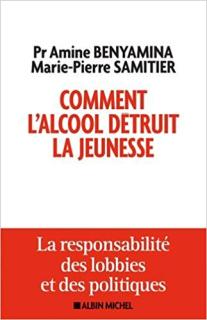 Comment l'alcool détruit la jeunesse : La responsabilité des lobbies et des politiques