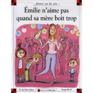 Emilie n’aime pas quand sa mère boit trop