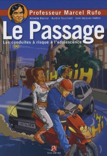 Le passage... : Les conduites à risques